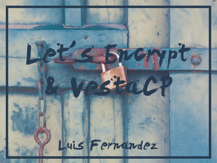 Instalar Certificado SSL 🔐 Let’s Encrypt en VestaCP 🔐